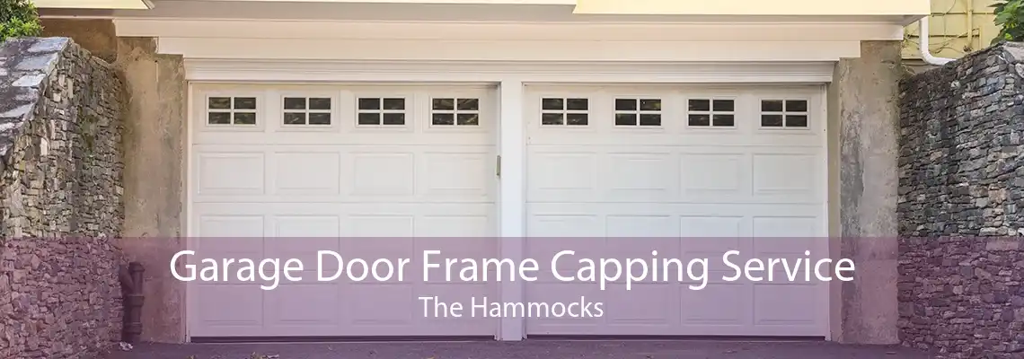 Garage Door Frame Capping Service The Hammocks