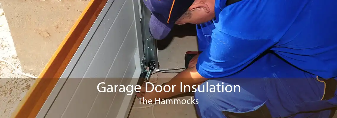 Garage Door Insulation The Hammocks