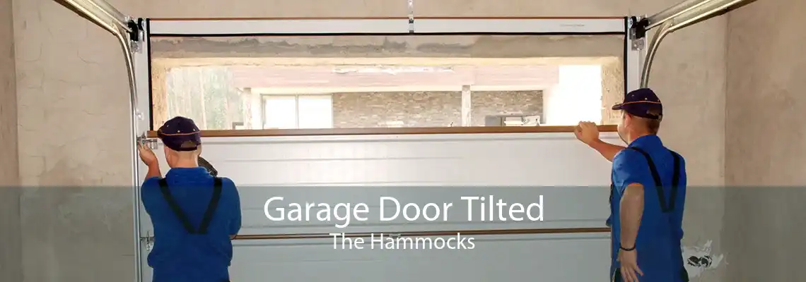 Garage Door Tilted The Hammocks