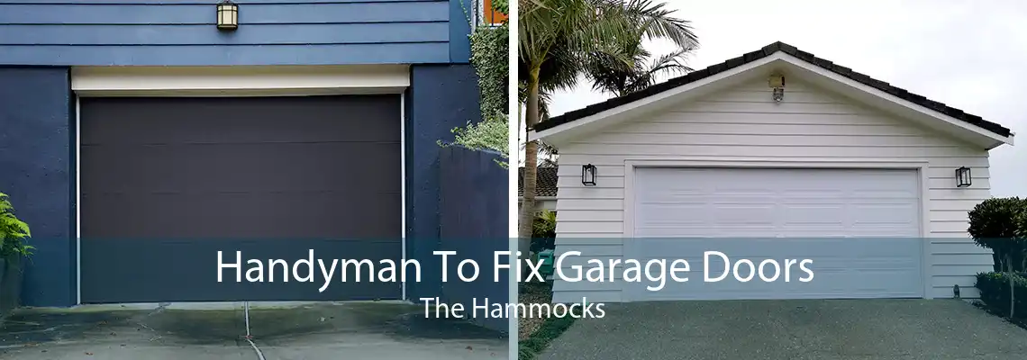 Handyman To Fix Garage Doors The Hammocks