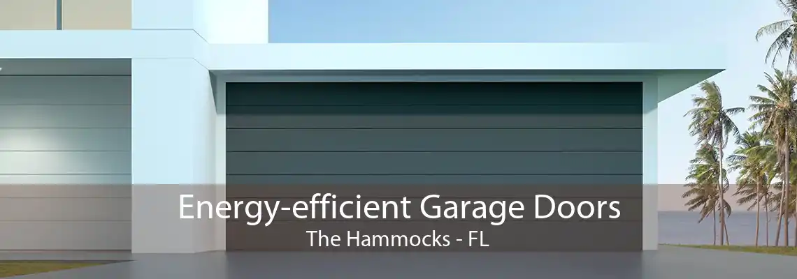 Energy-efficient Garage Doors The Hammocks - FL